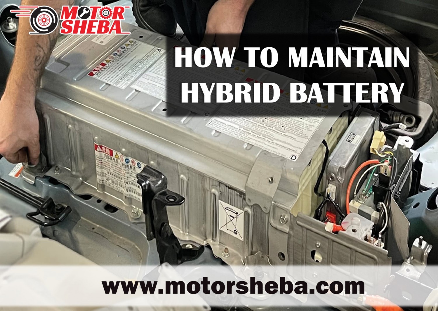 HOW TO MAINTAIN A HYBRID BATTERY
